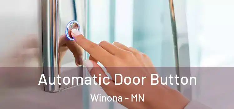Automatic Door Button Winona - MN