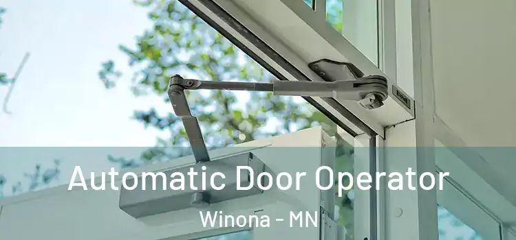 Automatic Door Operator Winona - MN