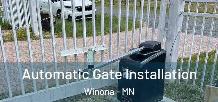 Automatic Gate Installation Winona - MN
