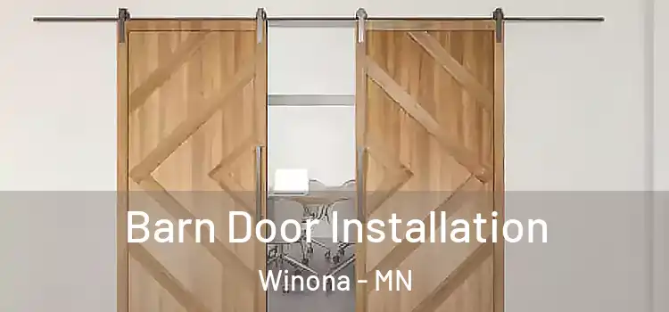 Barn Door Installation Winona - MN