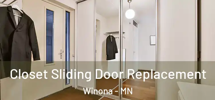 Closet Sliding Door Replacement Winona - MN