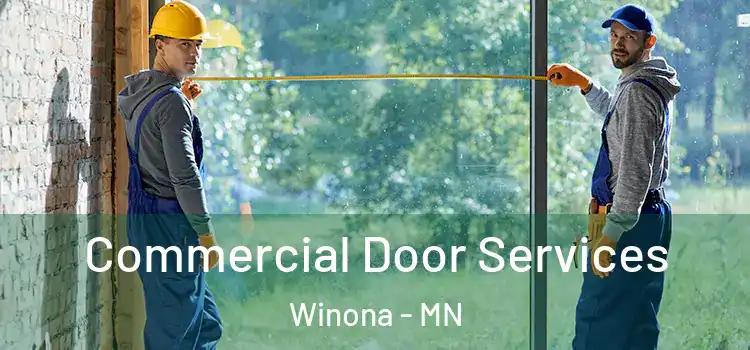 Commercial Door Services Winona - MN