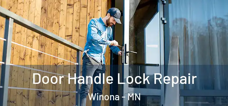  Door Handle Lock Repair Winona - MN