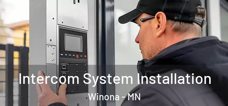 Intercom System Installation Winona - MN