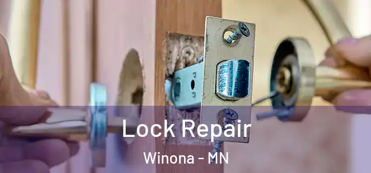 Lock Repair Winona - MN