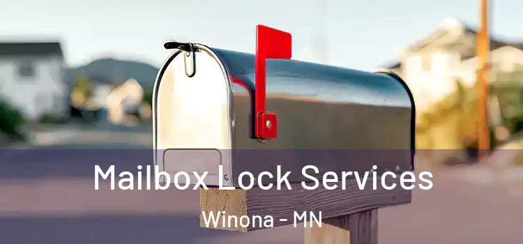 Mailbox Lock Services Winona - MN