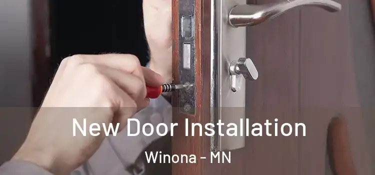 New Door Installation Winona - MN