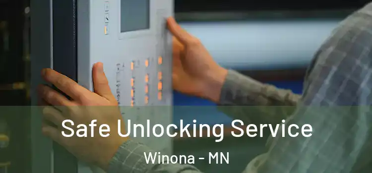 Safe Unlocking Service Winona - MN