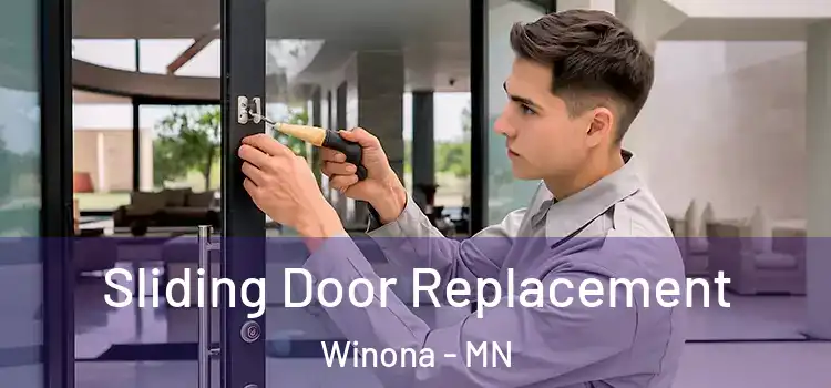 Sliding Door Replacement Winona - MN