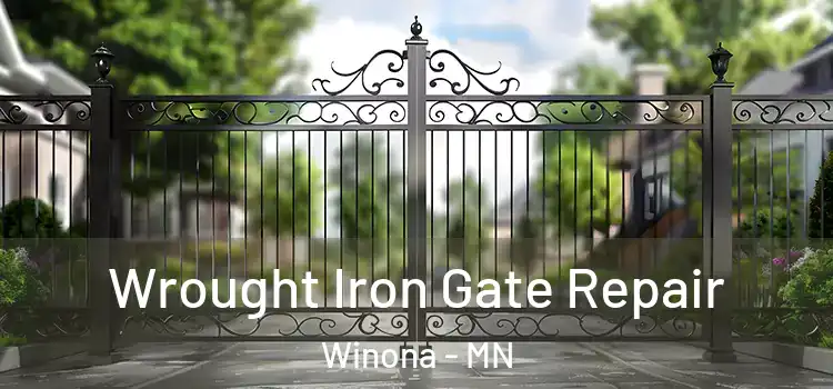 Wrought Iron Gate Repair Winona - MN